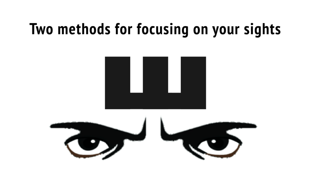Two methods for focusing on your sights to get a tighter group. 1 2Method img