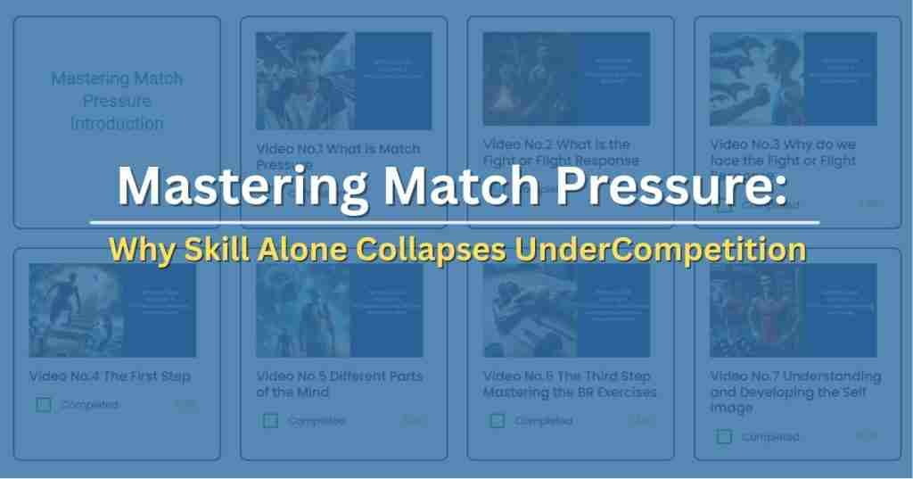 Mastering Match Pressure: Why Skill Alone Collapses Under Competition 1 WhatsApp Image 2026 01 06 at 4.41.02 PM